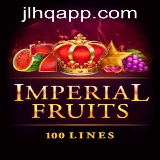 Imperial Fruits 100: Unearth the Riches of JLHQ.COM's Latest Gem